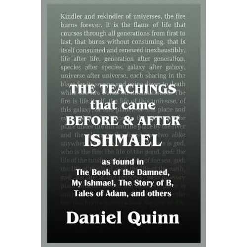 The Teachings: That Came Before and After Ishmael - Paperback