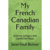 My French Canadian Family: Etienne Campau and Catherine Paulo - Paperback