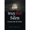 Witch Blood of Salem: Lessons from the Trials - Hardcover