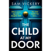 The Child at My Door: A completely unputdownable and gripping page-turner - Paperback