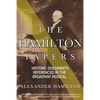 The Hamilton Papers: Historic Documents Referenced in the Broadway Musical - Paperback