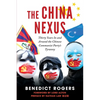 The China Nexus Thirty Years in and Around the Chinese Communist Party's Tyranny - Paperback