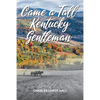 Came A Tall Kentucky Gentleman - Paperback