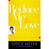 Reduce Me to Love: Unlocking the Secret to Lasting Joy - Paperback