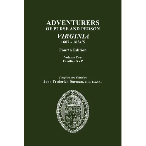 Adventurers of Purse and Person, Virginia, 1607-1624/5. Fourth Edition. Volume II, Families G-P - Paperback