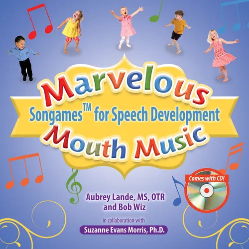 Marvelous Mouth Music: Songames for Speech Development - Paperback