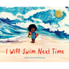 I Will Swim Next Time - Hardcover