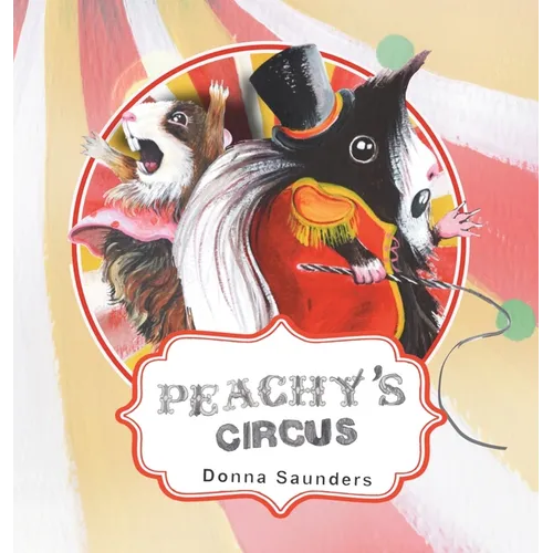 Peachy's Circus - Hardcover