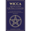 Wicca - Quick Guide for Practitioners: A Guide with Essential Information for Any Rituals and Spells - Paperback