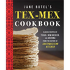 Jane Butel's Tex-Mex Cookbook: Classic Recipes of Texas, New Mexico, and Arizona - Paperback