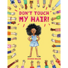 Don't Touch My Hair! - Hardcover