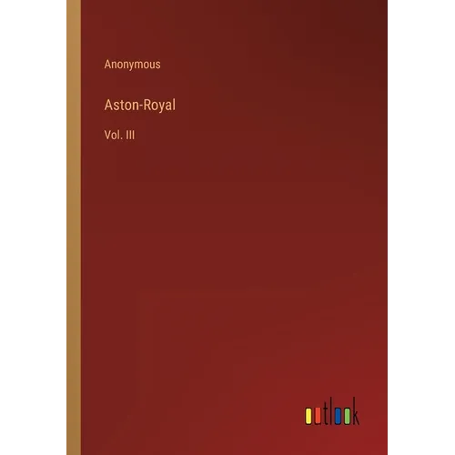 Aston-Royal: Vol. III - Paperback