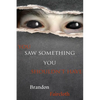 You Saw Something You Shouldn't Have - Paperback