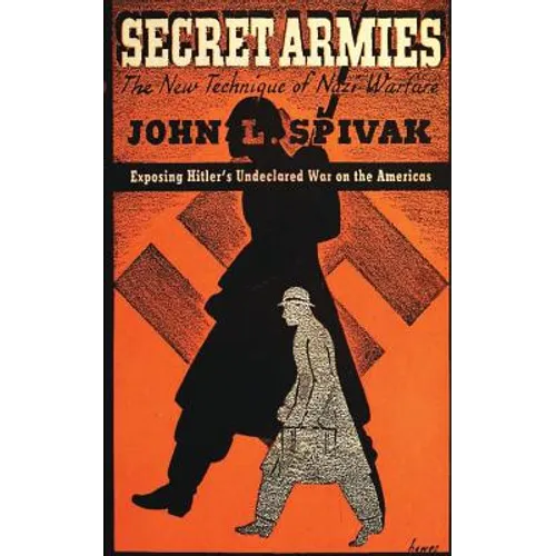 Secret Armies: The New Technique of Nazi Warfare - Paperback