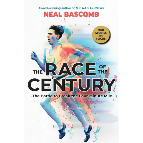 The Race of the Century: The Battle to Break the Four-Minute Mile (Scholastic Focus) - Hardcover