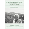 It Seems Like Only Yesterday: Mining and Mapping in Arizona's First Century Vol 2: Bisbee and Patagonia - Paperback