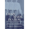 Crazy Maids in a Row: Book Three of the Spokane Clock Tower Mysteries - Paperback