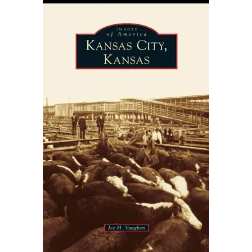 Kansas City, Kansas - Hardcover