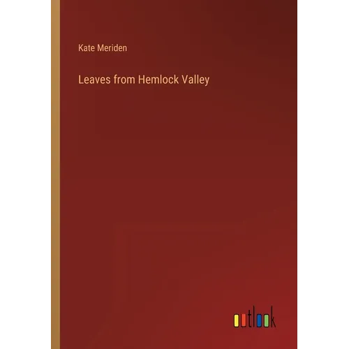 Leaves from Hemlock Valley - Paperback