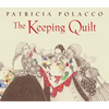 The Keeping Quilt: The Original Classic Edition - Hardcover