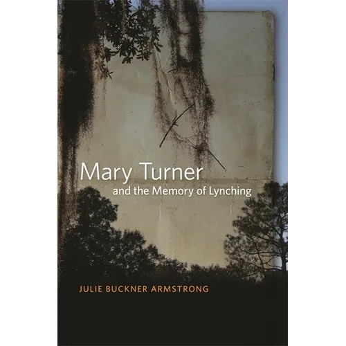 Mary Turner and the Memory of Lynching - Paperback