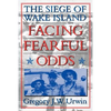 Facing Fearful Odds: The Siege of Wake Island - Paperback