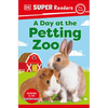 DK Super Readers Pre-Level a Day at the Petting Zoo - Paperback