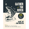 Gather at the River: Twenty-Five Authors on Fishing - Paperback