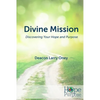 Divine Mission: Discovering Your Hope and Purpose - Paperback