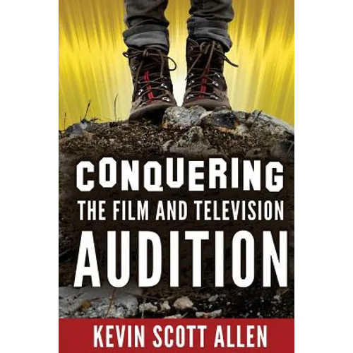 Conquering the Film and Television Audition - Paperback