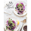 My New Roots: Inspired Plant-Based Recipes for Every Season: A Cookbook - Hardcover