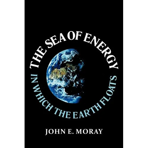 The Sea of Energy in Which the Earth Floats - Paperback
