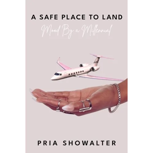 A Safe Place to Land: Mood By a Millennial - Paperback