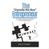 The Outside the Box Entrepreneur: The Mindset, Marketing and Making of YOUR Lifestyle Business - Paperback