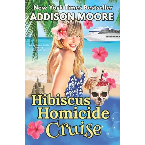 Hibiscus Homicide Cruise: Cruise Ship Cozy Mysteries - Paperback