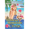 Hibiscus Homicide Cruise: Cruise Ship Cozy Mysteries - Paperback
