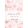 Finding Self: Journey to Self-love - Paperback