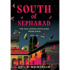 South of Sepharad: The 1492 Jewish Expulsion from Spain - Hardcover