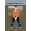 Swinging Into Golf - Paperback