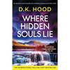 Where Hidden Souls Lie: An absolutely heart-stopping and completely gripping serial killer thriller - Paperback