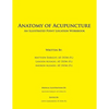 Anatomy of Acupuncture: An Illustrated Point Location Workbook - Paperback