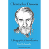 Christopher Dawson: A Biographical Introduction - Paperback