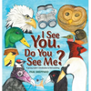 I See You. Do You See Me? A young reader's introduction to bird watching - Hardcover