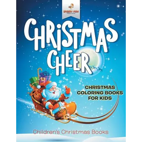 Christmas Cheer - Christmas Coloring Books For Kids Children's Christmas Books - Paperback