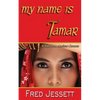 My Name Is Tamar: A tale From Ancient Canaan - Paperback