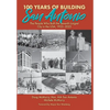 100 Years of Building San Antonio: The People Who Built the Seventh Largest City in the USA, 1923-2023 - Hardcover