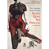 Por cuentos como el tuyo nunca quise ser princesa - Paperback