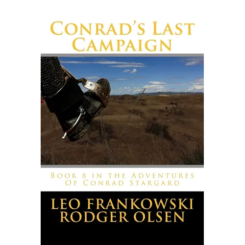 Conrad's Last Campaign: Book 8 in the Adventures Of Conrad Stargard - Paperback