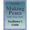 Making Peace with Your Past Facilitator's Guide - Paperback