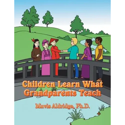 Children Learn What Grandparents Teach - Paperback